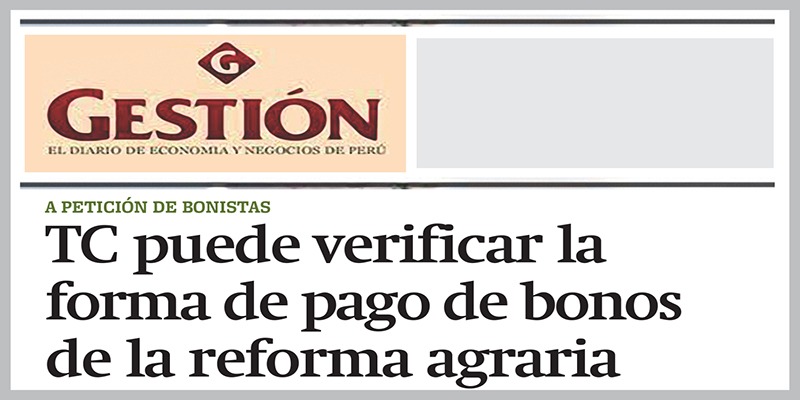 Tribunal Constitucional puede verificar fórmula de bonos agrarios.
