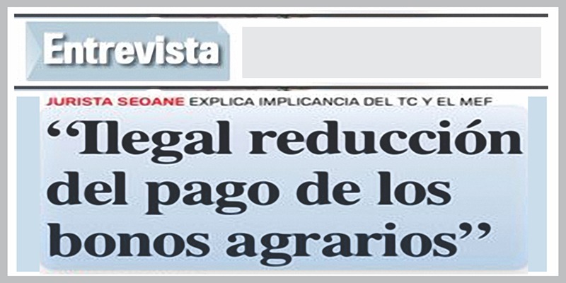 "ILEGAL REDUCCIÓN DEL PAGO DE BONOS AGRARIOS"